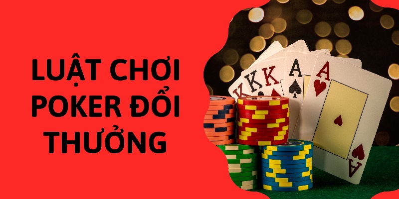 CÁCH CHƠI POKER ĐỔI THƯỞNG THABET CHO TẤM CHIẾU MỚI