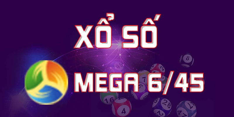 Quy luật chơi xổ Số Mega 6/45