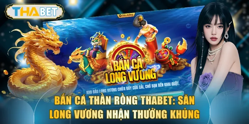 Bắn Cá Thần Rồng