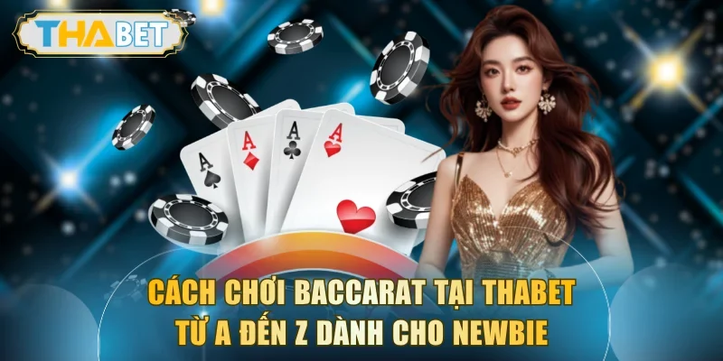Cách Chơi Baccarat