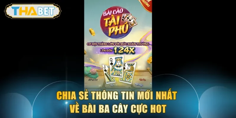 Chia sẻ thông tin mới nhất về bài Ba Cây cực hot