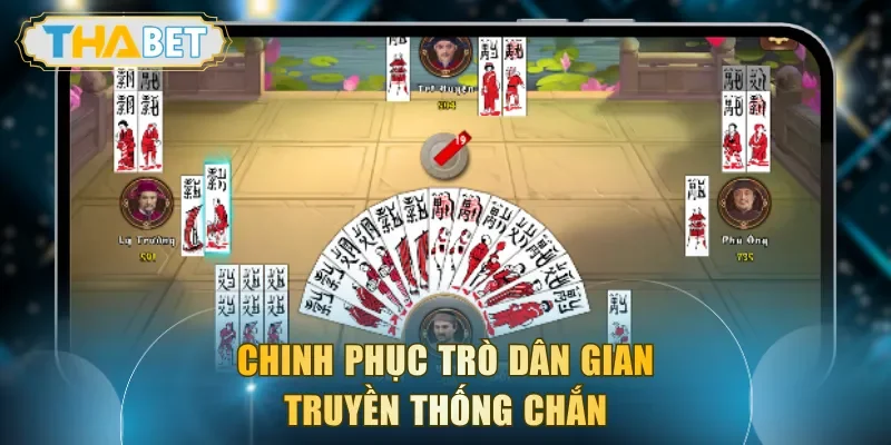 Chinh phục trò dân gian truyền thống Chắn