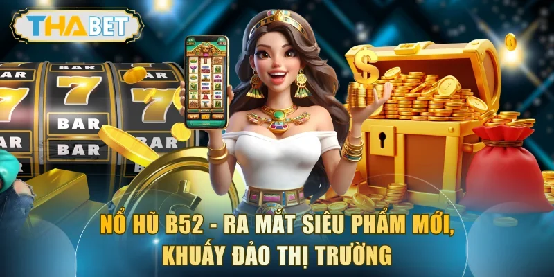 Nổ Hũ B52