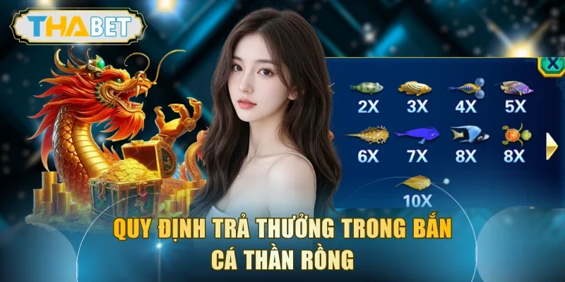 Quy định trả thưởng trong bắn cá thần Rồng
