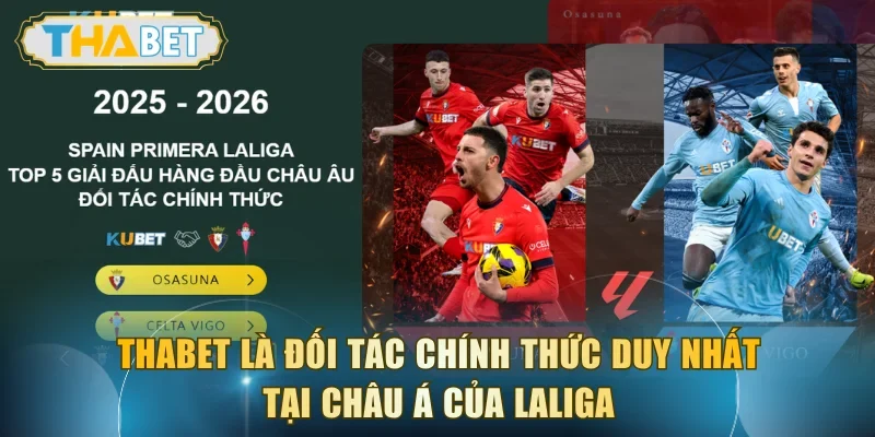 THABET là đối tác chính thức duy nhất tại châu Á của LaLiga