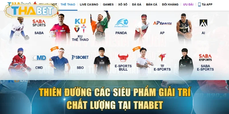 Thiên đường các siêu phẩm giải trí chất lượng tại THABET
